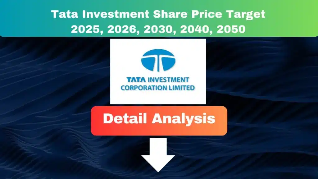 Tata Investment Share Price Target 2025 to 2050