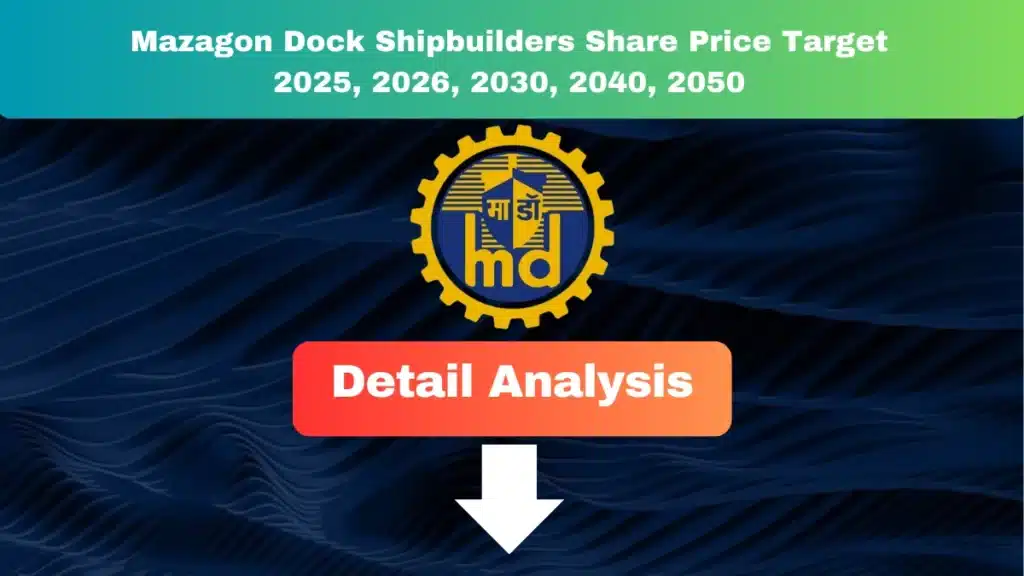 Mazagon Dock Shipbuilders Share Price Target 2025, 2030, 2040, 2050 3 Mazagon Dock Shipbuilders Share Price Target